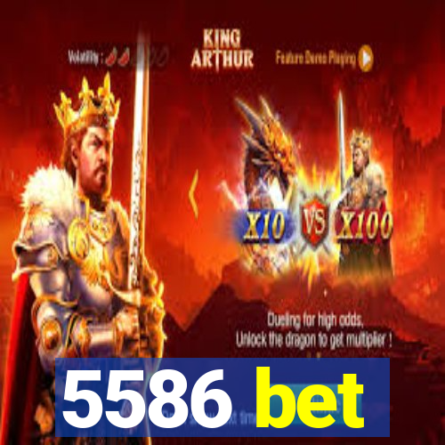 5586 bet